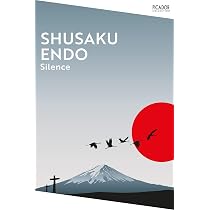Silence: A Powerful Novel of Faith and Persecution in 17th Century